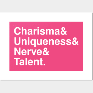 Charisma, Uniqueness, Nerve & Talent Posters and Art